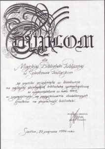 1991 – Dyplom za udział w konkursie na najlepiej działającą bibliotekę samorządową w województwie siedleckim, 1993 rok, Kronika Miejskiej Biblioteki Publicznej im. K. I. Gałczyńskiego w Sokołowie Podlaskim.