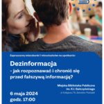 Plakat zapraszające na spotkanie o dezinformacji w dniu 6 maja 2024 o godz. 17:00.