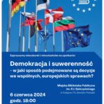 Plakat zapraszające na spotkanie o demokracji i suwerenności w dniu 6 czerwca 2024 o godz. 18:00.