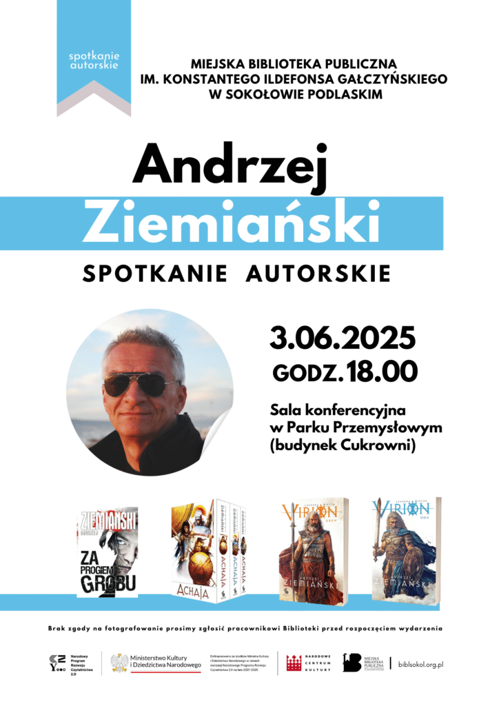 Plakat promujący spotkanie autorskie z Andrzejem Ziemiańskim. Na plakacie zdjęcie głowy autora w okręgu. Poniżej cztery okładki książek autora.