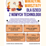 Plakat Wakacyjne warsztaty dla dzieci z nowych technologii. Treść plakatu dostępna w treści artykułu.
